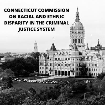 Connecticut Commission on Racial Justice and Ethnic Disparity in the Criminal Justice System