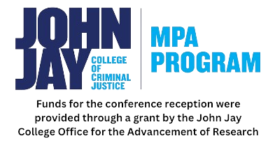 John Jay College of Criminal Justice | MPA Program | Funds for the conference reception were provided through a grant by the John Jay College for the Advancement of Research